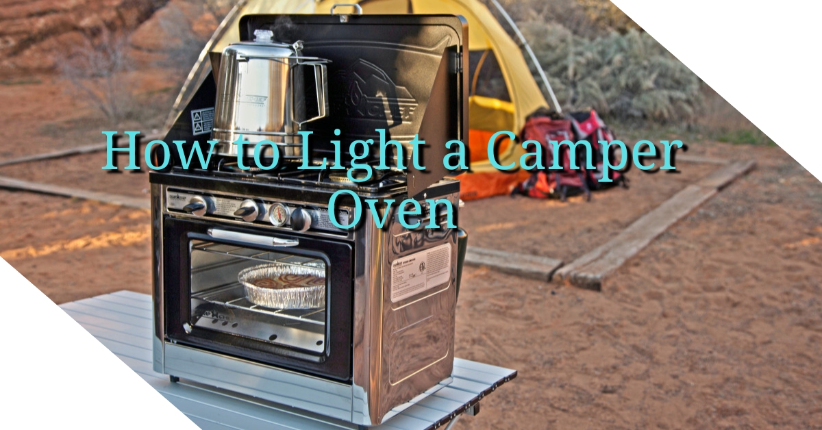 How to Light a Camper Oven