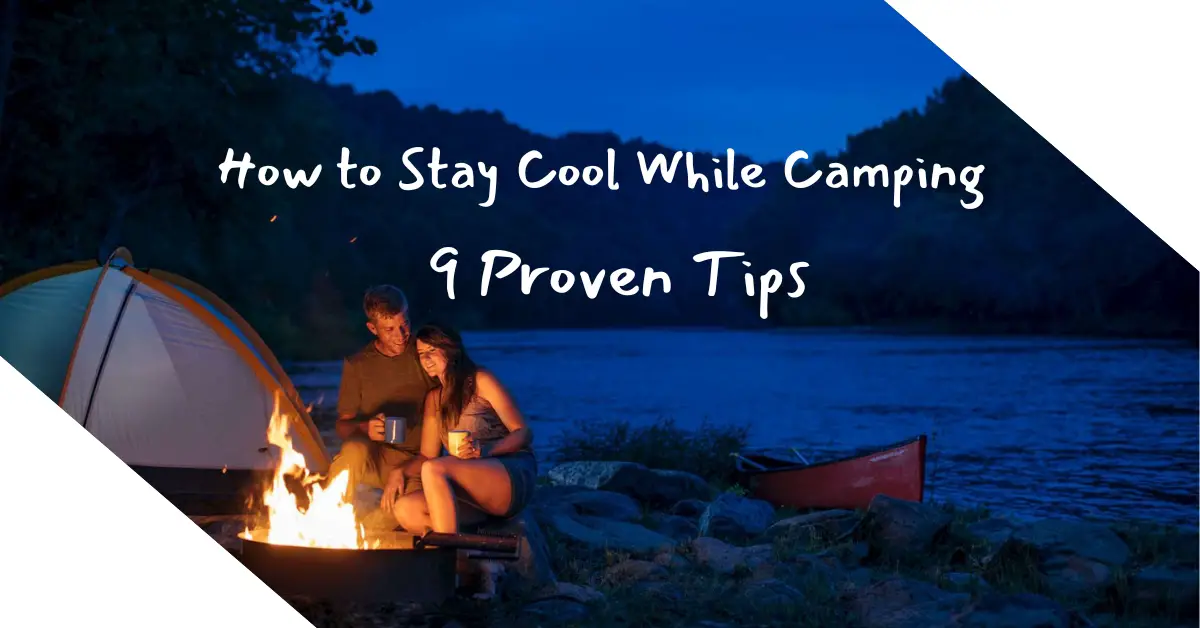How to Stay Cool While Camping