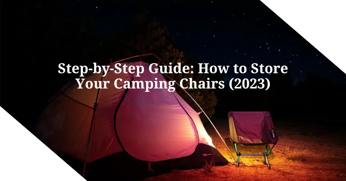 How to Store Camping Chairs
