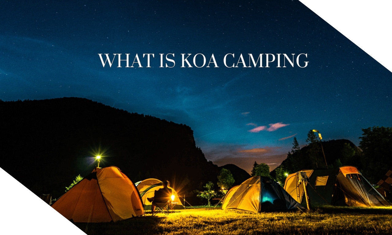 What is Koa Camping