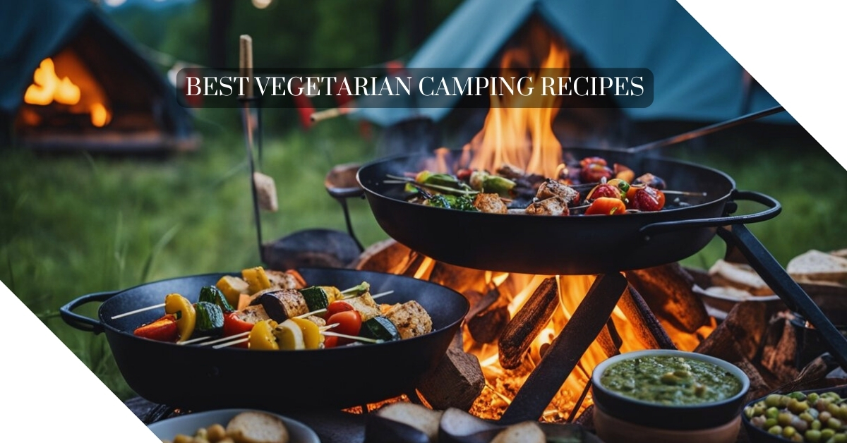 Best Vegetarian Camping Recipes