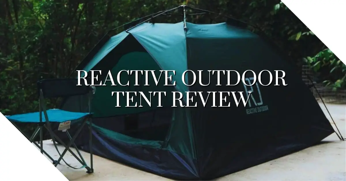Reactive Outdoor Tent Review