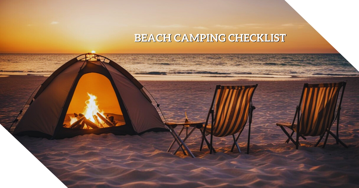 What To Consider When Beach Camping?